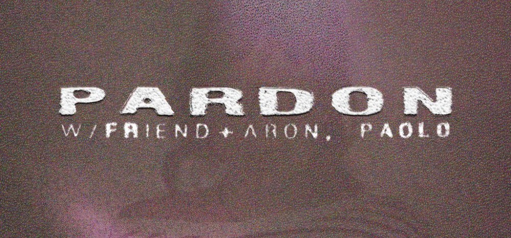 Pardon w Friend+aron & Paolo