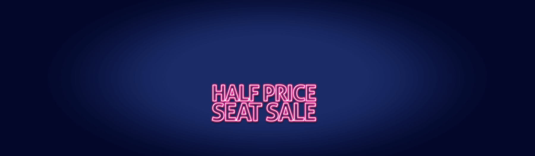 Half price seat sale
