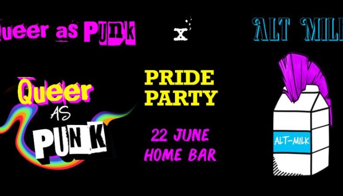 Queer As Punk X Alt Milk: Pride Party