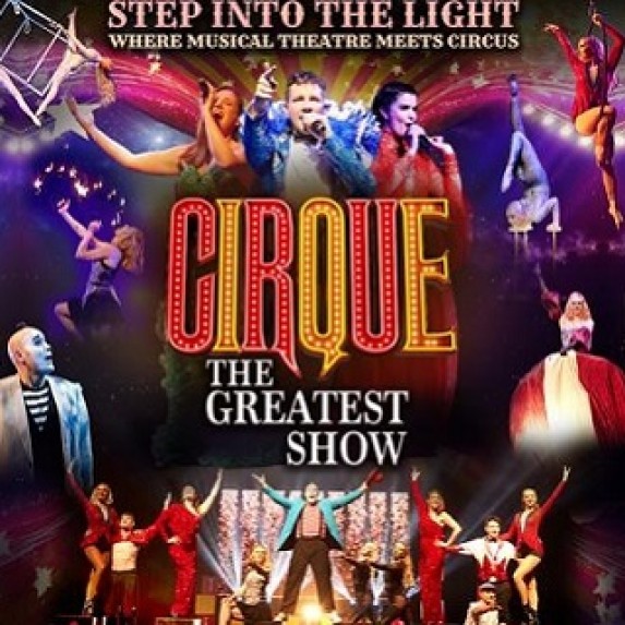 Step into the light. Where musical theatre meets circus. Cirque the greatest show. 