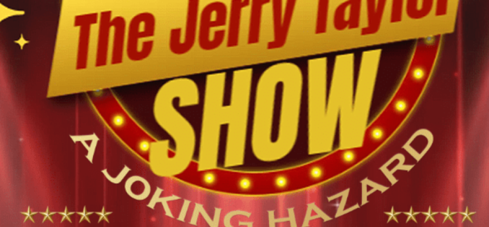 The Jerry Taylor Show: A Joking Hazard
