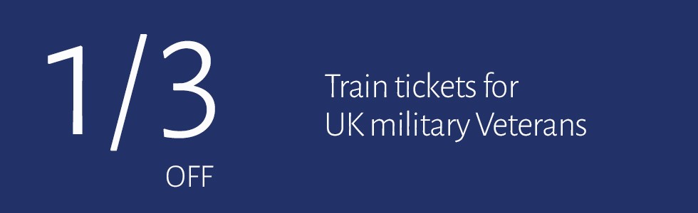 1/3 off train tickets for UK military Veterans.