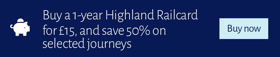 Buy a 1-year Highland Railcard for £15 a year, and save 50% on selected journeys. Buy now.